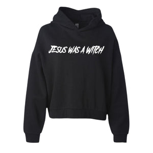 JESUS WAS A WITCH Hoodie (w)