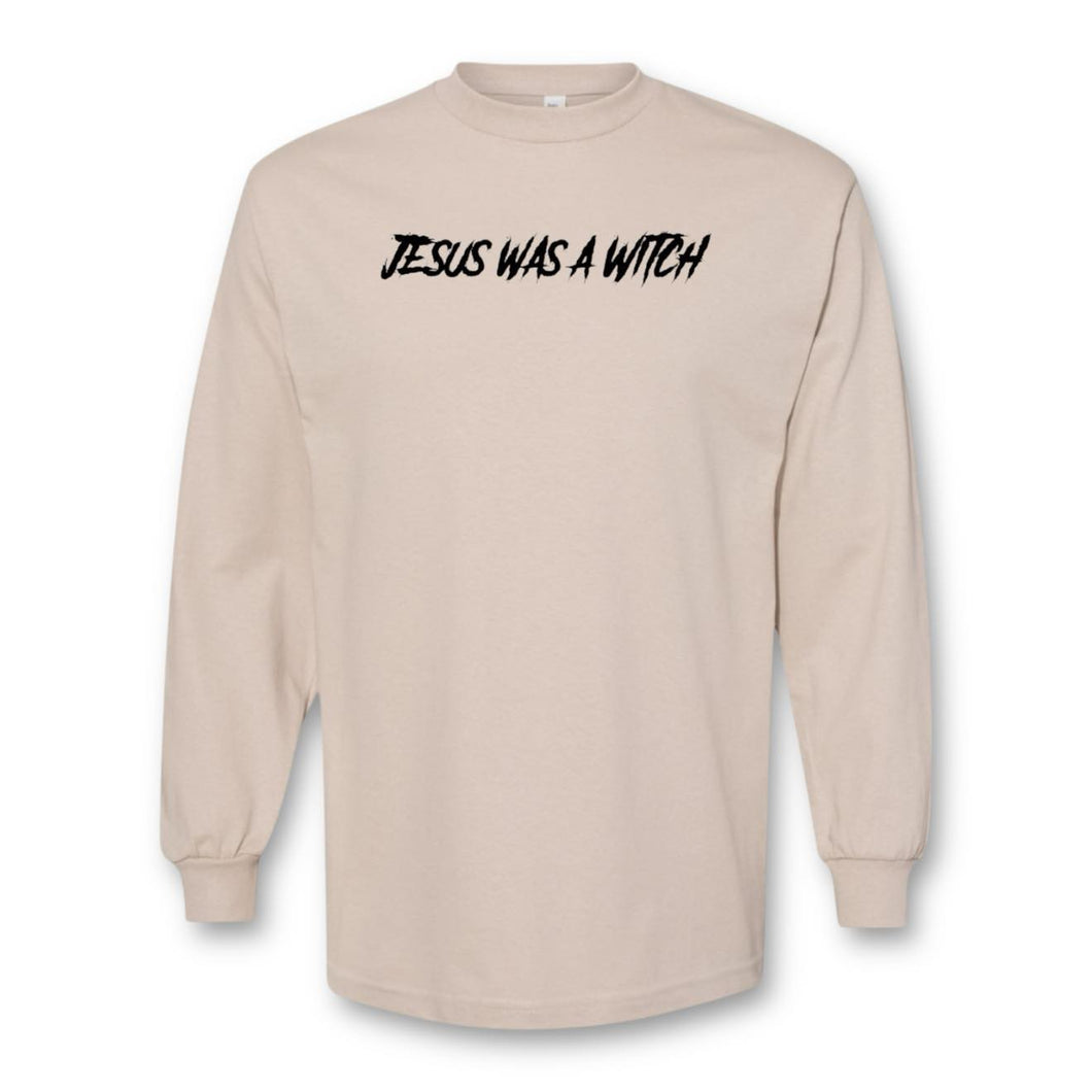 JESUS WAS A WITCH Long Sleeve