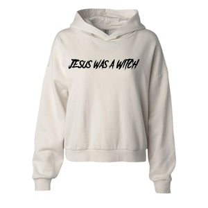 JESUS WAS A WITCH Hoodie (w)