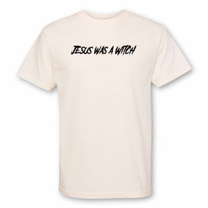 JESUS WAS A WITCH Tee